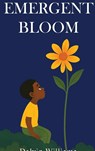 Emergent Bloom - Dalvin Williams - 9781969252037