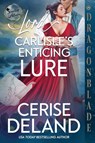 Lord Carlisle's Enticing Lure - Cerise Deland - 9781969349348