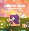 GLINTKIN GLOW - Aria de Clea - 9781969588204