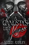A Gangsta's Last Kiss - Kyiris Ashley - 9781969593000