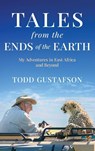 TALES from the ENDS of the EARTH - Todd Gustafson - 9781969679162