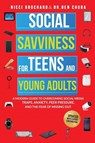 Social Savviness for Teens and Young Adults - Nicci Brochard ; Ben Chuba - 9781969703362
