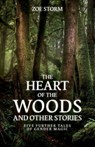 The Heart of the Woods and Other Stories: Five Further Tales of Gender Magic - Zoe Storm - 9781969858048