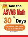 Ace the ASVAB Math in 30 Days - Reza Nazari ; Ava Ross - 9781970036725