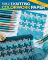 Vogue Knitting: Colorwork Paper - Vogue Knitting magazine - 9781970048025
