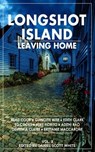 Longshot Island: Leaving Home - Daniel Scott White - 9781970134018