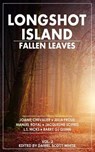 Longshot Island: Fallen Leaves - Daniel Scott White - 9781970134025