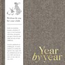 Year by Year: Written by You for Your Child - Miriam Hathaway - 9781970147308
