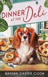 Dinner at the Deli - Marsha Casper Cook - 9781970730937