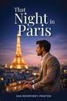 That Night In Paris - Jan Remphrey-Penton - 9781971095134