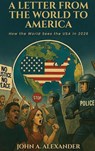 A Letter from the World to America - John A. Alexander - 9781971141046
