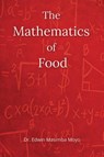 The Mathematics of Food - Edwin Masimba Moyo - 9781971141732