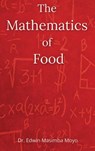 The Mathematics of Food - Edwin Masimba Moyo - 9781971141749