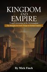 The Kingdom and Empire - Mick Finch - 9781971723440
