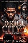Drill City 2 - Zay'Towven - 9781971770093