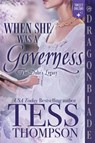 When She Was a Governess - Tess Thompson - 9781972086490