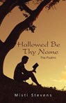 Hallowed Be Thy Name - STEVENS,  Misti - 9781973600053