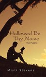 Hallowed Be Thy Name - STEVENS,  Misti - 9781973600060