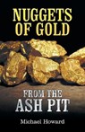 Nuggets of Gold from the Ash Pit - HOWARD,  Michael - 9781973618058