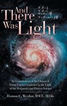 And There Was Light - WEEDON,  Thomas C. - 9781973626510