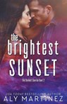 The Brightest Sunset - Aly Martinez - 9781973778943