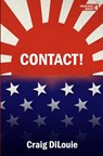 Contact!: a novel of the Pacific War - Craig Dilouie - 9781973927792
