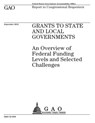 Grants to state and local governments: an overview of federal funding levels and selected challenges: report to congressional requesters. - U. S. Government Accountability Office - 9781974195992