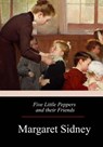 Five Little Peppers and their Friends - Margaret Sidney - 9781974254200