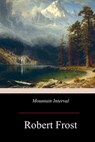 Mountain Interval - Robert Frost - 9781974355655