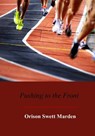 Pushing to the Front - Orison Swett Marden - 9781974393374