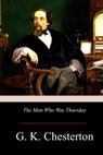 The Man Who Was Thursday - G. K. Chesterton - 9781974497577