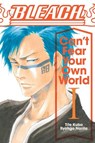 Bleach: Can't Fear Your Own World, Vol. 1 - Ryohgo Narita - 9781974713264