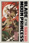 Blade of the Moon Princess, Vol. 1 - Tatsuya Endo - 9781974738656