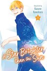A Star Brighter than the Sun, Vol. 1 - Kazune Kawahara - 9781974751662