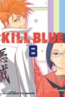 Kill Blue, Vol. 8 - Tadatoshi Fujimaki - 9781974765195