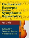 Orchestral Excerpts Volume 1 Cello edited by Leonard Rose and Nathan Stutch - Nathan Stutch ; Leonard Rose - 9781974899432