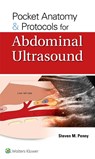 Pocket Anatomy & Protocols for Abdominal Ultrasound - Steven M. Penny - 9781975119416