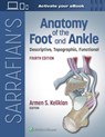 Sarrafian's Anatomy of the Foot and Ankle - Armen S. Kelikian ; Shahan K. Sarrafian - 9781975160630