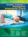 Rogers' Textbook of Pediatric Intensive Care - Donald H. Shaffner ; John J. McCloskey ; Elizabeth Anne Hunt - 9781975174217