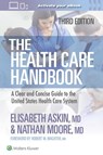 The Health Care Handbook - Elisabeth Thames Askin ; Nathan Moore - 9781975200022