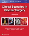Clinical Scenarios in Vascular Surgery - GILBERT R. UPCHURCH ; PETER HENKE ; Kellie R. Brown ; Caitlin Whitney Hicks - 9781975216238