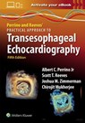 Perrino and Reeves' Practical Approach to Transesophageal Echocardiography - ALBERT C. PERRINO ; SCOTT T. REEVES ; Chirojit Mukherjee ; Joshua Zimmerman - 9781975238360