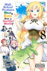 High School Prodigies Have It Easy Even in Another World!, Vol. 8 (manga) - Brandon Bovia ; Caleb Cook ; Kotaro Yamada ; Riku Misora - 9781975308926