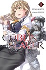 Goblin Slayer, Vol. 9 (light novel) - Kumo Kagyu ; Noboru Kannatuki - 9781975331801