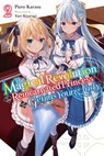 The Magical Revolution of the Reincarnated Princess and the Genius Young Lady, Vol. 2 (novel) - Piero Karasu ; Yuri Kisaragi - 9781975337834