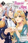 The Fiancee Chosen by the Ring, Vol. 3 - Jyun Hayase ; Katie Blakeslee ; Kei Coffman ; Yasuyuki Torikai - 9781975338947