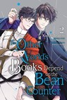 The Other World's Books Depend on the Bean Counter, Vol. 2 - Kazuki Irodori ; Yatsuki Wakatsu ; Kikka Ohashi - 9781975345150