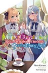 The Magical Revolution of the Reincarnated Princess and the Genius Young Lady, Vol. 4 (novel) - Haydn Trowell ; Piero Karasu ; Yuri Kisaragi - 9781975351656