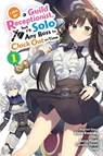 I May Be a Guild Receptionist, but I’ll Solo Any Boss to Clock Out on Time, Vol. 1 (manga) - Jennifer Ward ; Mato Kousaka ; Rachel Pierce ; Suzu Yuuki - 9781975365769