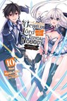 The Greatest Demon Lord Is Reborn as a Typical Nobody, Vol. 10 (light novel) - Myojin Katou ; Sao Mizuno ; Sarah Moon - 9781975370152
